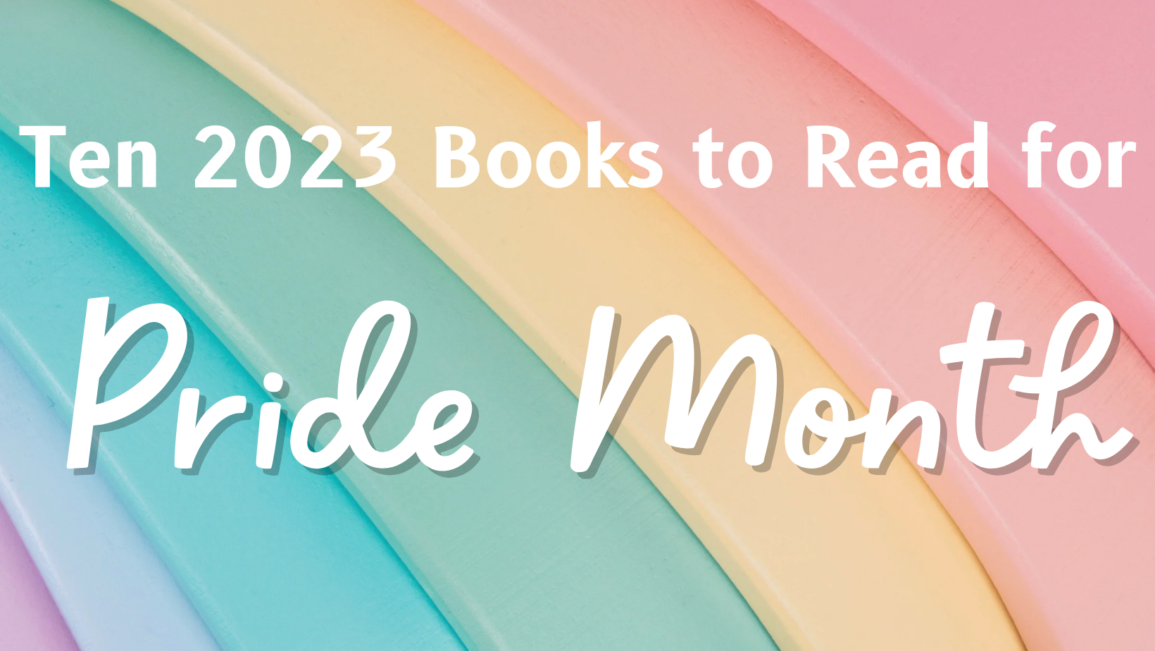 Essential LGBTQIA+ books to read during Pride Month in 2023