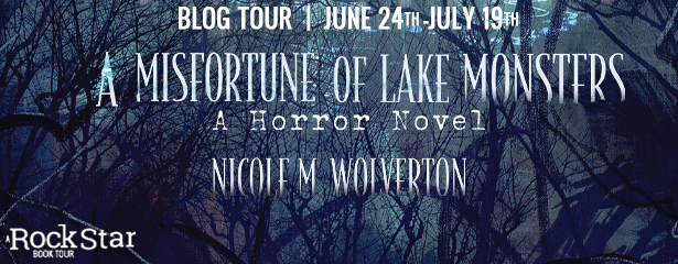 Rockstar Tours: A MISFORTUNE OF LAKE MONSTERS (Nicole M. Wolverton), Interview & Giveaway! ~ US ONLY