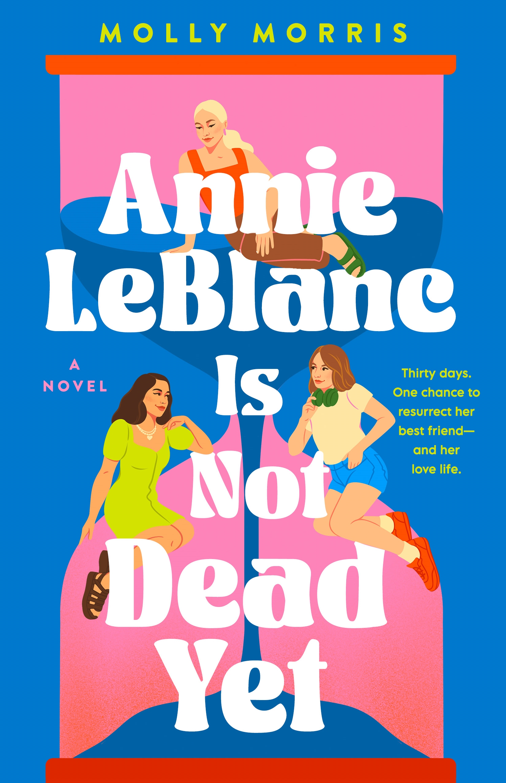 Giveaway: Annie LeBlanc Is Not Dead Yet (Molly Morris)~ US/CAN ONLY!