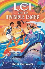 Author Chat with Malia Maunakea (LEI AND THE INVISIBLE ISLAND), Plus Giveaway! ~ US ONLY!