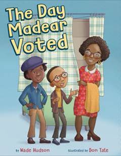 Author Chat with Wade Hudson (THE DAY MADEAR VOTED), Plus Giveaway~ US ONLY!